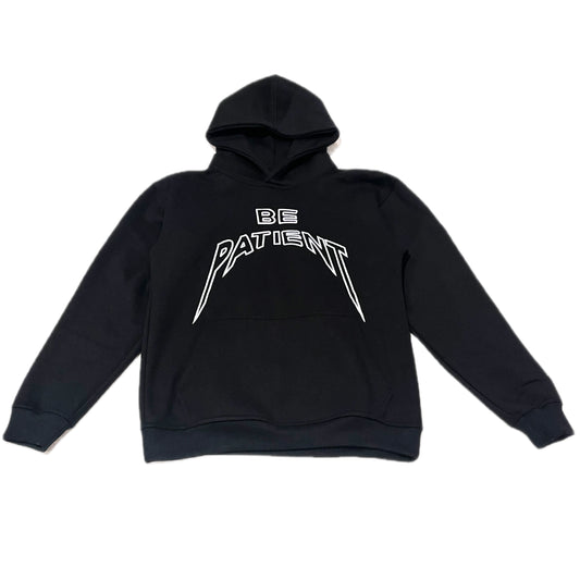 Be Patient Hoodie